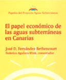 Papeles de Aguas Subterráneas nº 10: El papel económico de las aguas subterráneas en Canarias
